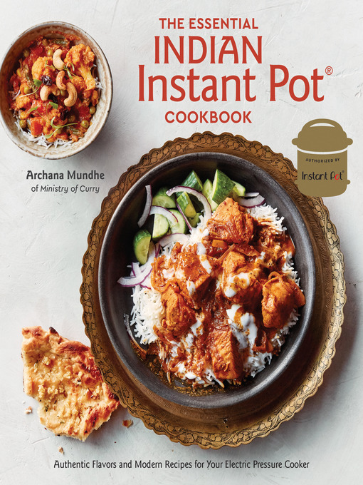 Title details for The Essential Indian Instant Pot Cookbook by Archana Mundhe - Available